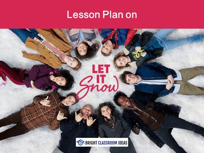 Let It Snow (2019) – 2-Hour Film Lesson Plan & Student Worksheet