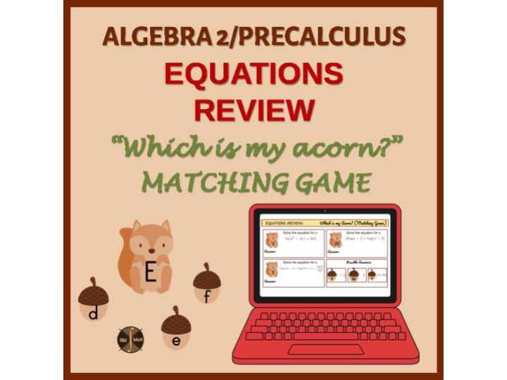 Algebra 2 or PreCalculus REVIEW ON  EQUATIONS -Drag & Drop Matching Activity