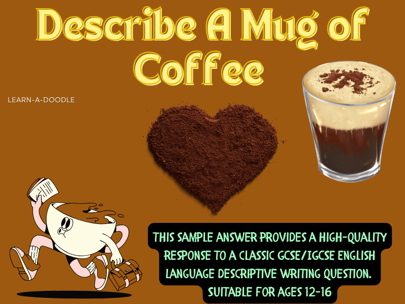 Descriptive Writing: Describe A Mug of Coffee ~ GCSE/IGCSE English Language