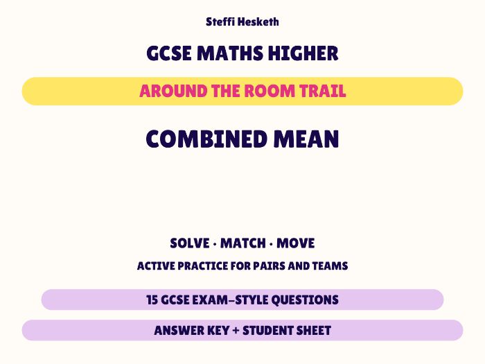 GCSE Higher Maths Combined Mean | Around the Room Trail