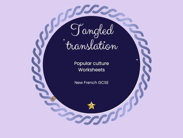 Popular culture – Theme 2 Tangled Translations – French GCSE