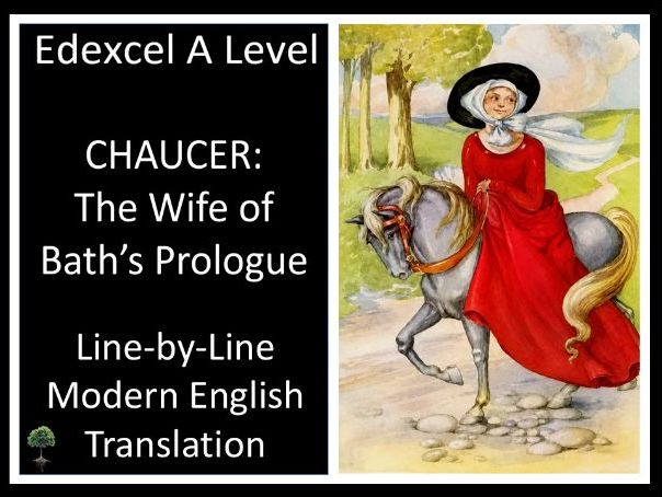 CHAUCER: THE WIFE OF BATH’S PROLOGUE | Line-by- Line Translation | Edexcel