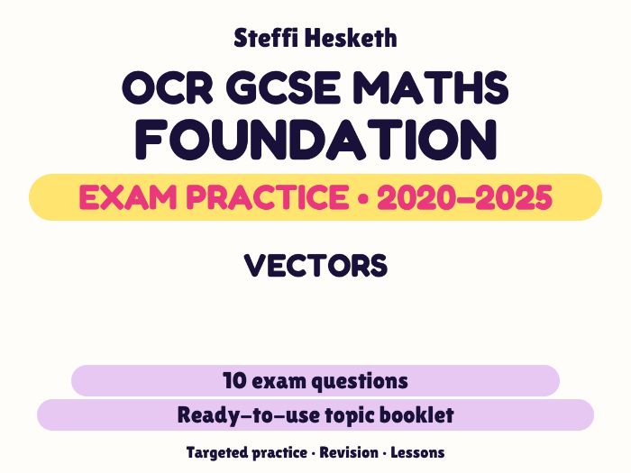 OCR GCSE Maths Foundation: Vectors Exam Questions | 2020-2025