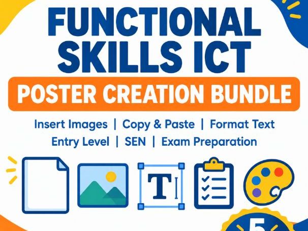 Functional Skills ICT Exam Preparation | Poster Creation and Image Insertion Bundle | Entry Level /