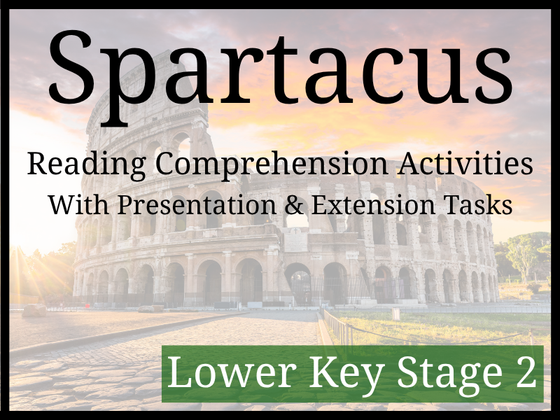 Spartacus Reading Comprehension Activities | Year 3 & Year 4 | LKS2