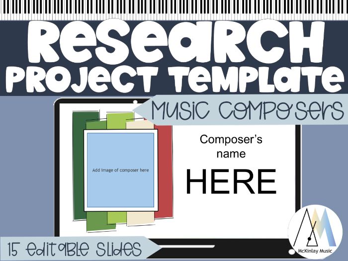 Research Project Template - Music Composers; editable slideshow presentation
