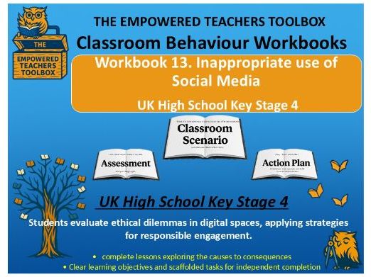 Behaviour Management Essential Toolkit, Workbook 13.Inappropriate Use of Social Media KS4