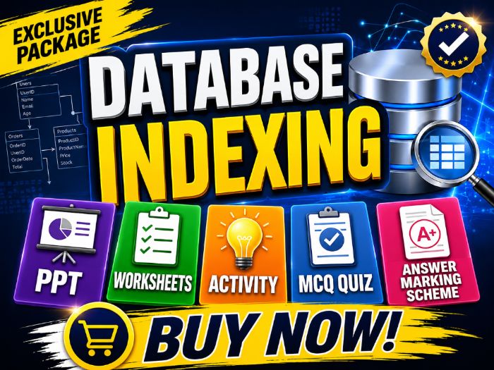 Database indexing | PPT + Worksheets + Activity + MCQ Quiz + Answer Marking Scheme