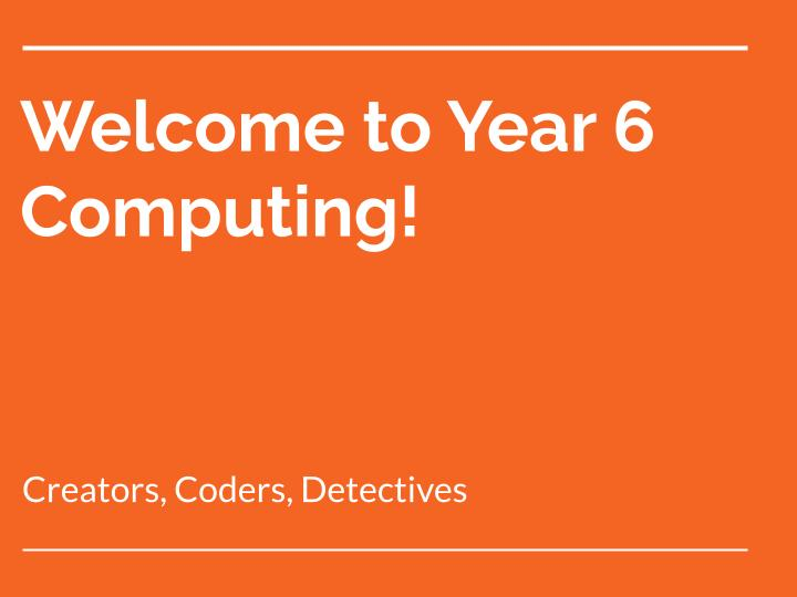 Welcome to Year 6 Computing Offline Carousel Editable Version
