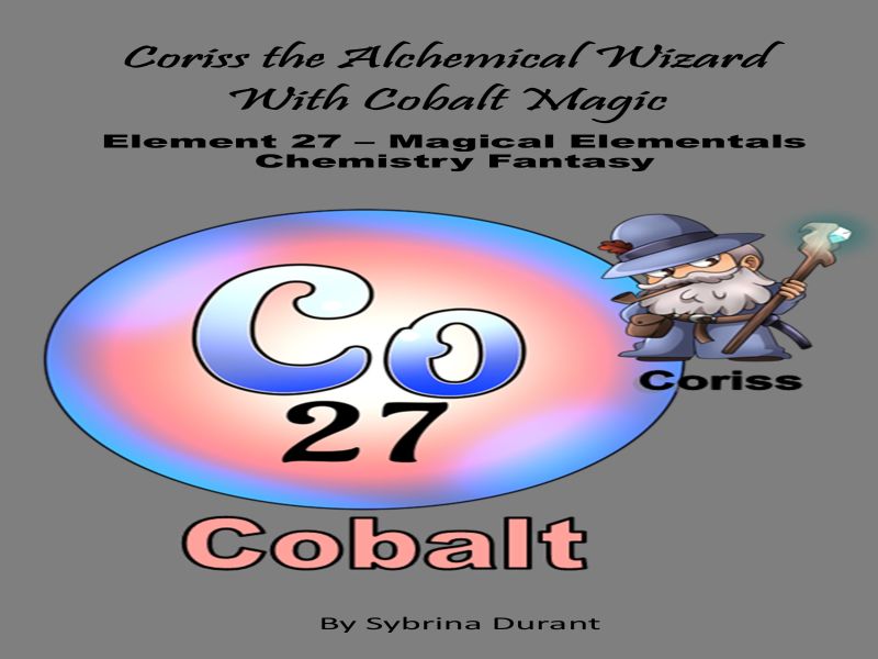 Coriss The Alchemical Wizard With Cobalt Magic : Element 27 Ebook+Lesson Plan