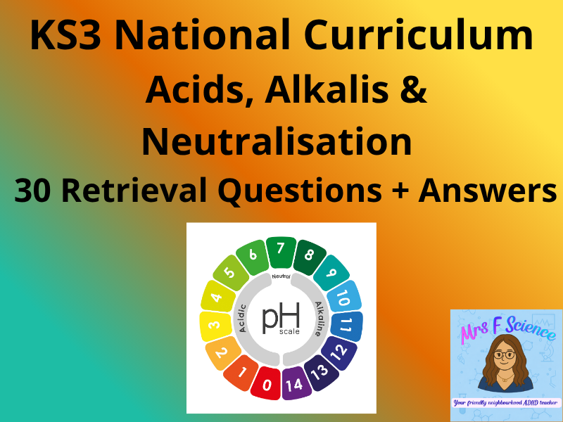 KS3 Science Acids, Alkalis & Neutralisation – 30 Retrieval Questions + Answers