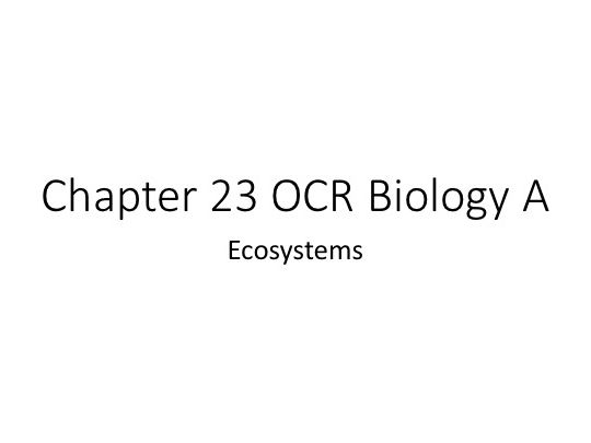 Presentations covering chapter 23 OCR Biology A