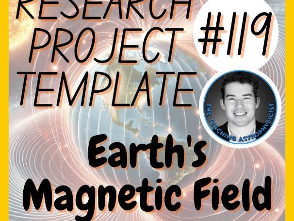 Earth's Magnetic Field Earth Science Research Project Template | Digital + Print
