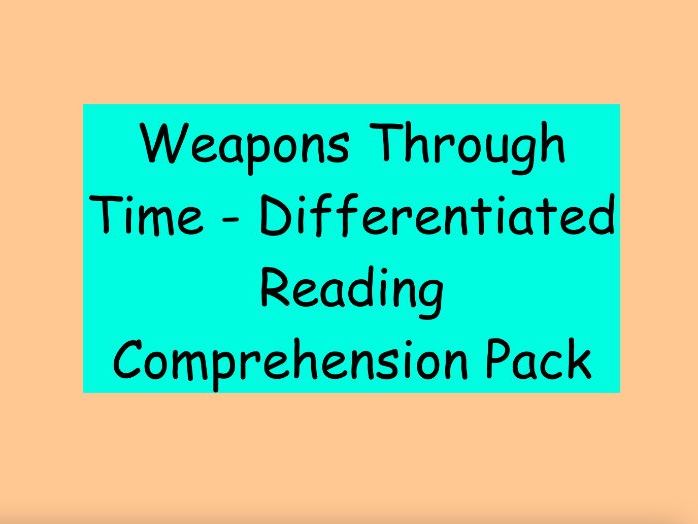 Weapons Through Time – Differentiated Reading Comprehension Pack (KS2/LKS3)