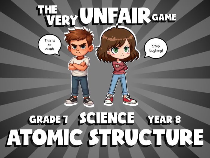 Atomic Structure VERY UNFAIR GAME | No-Prep Year 8 Science Review Activity