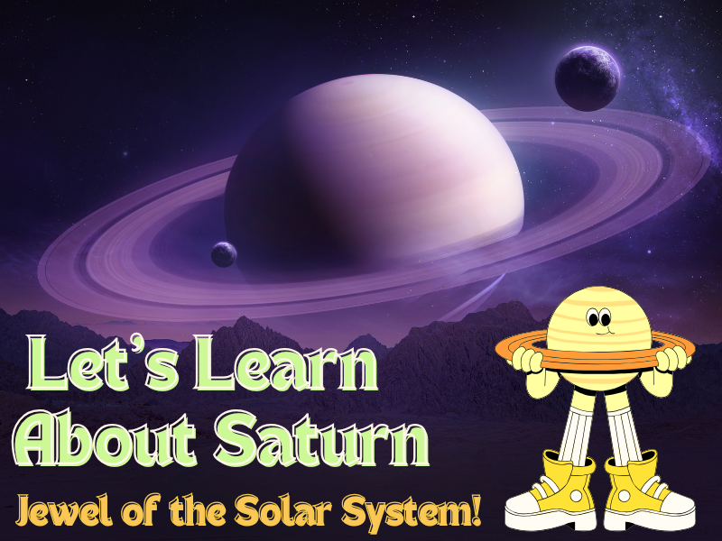 Let's Learn About Saturn: The Jewel of the Solar System!
