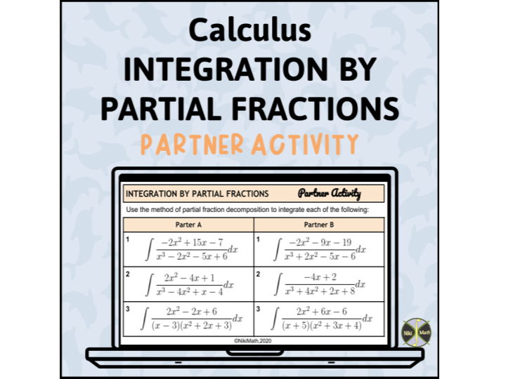 Integration by Partial Fractions - Partner Activity or Practice Forms A&B
