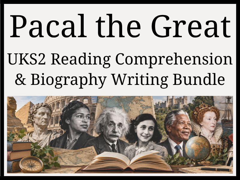 Pacal the Great Reading Comprehension & Biography Writing Bundle | Year 5 & Year 6 | UKS2