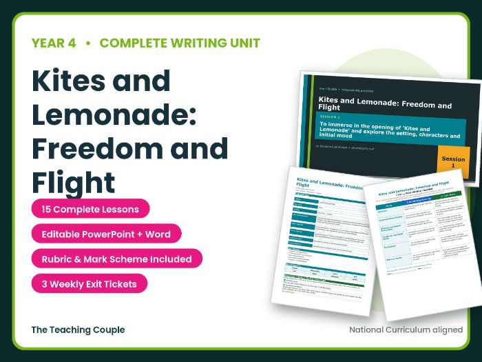 Kites and Lemonade | Year 4 English Unit | 15 Complete Lessons + Resources + Mark Scheme