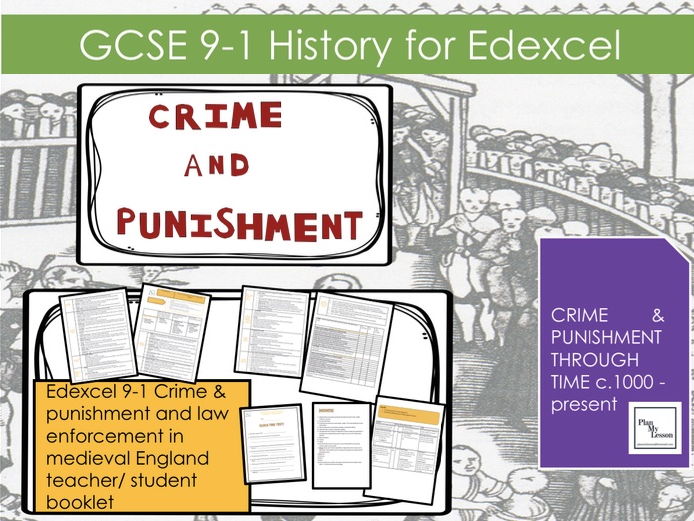 Edexcel 9-1 Crime & punishment and law enforcement in medieval England teacher/ student booklet