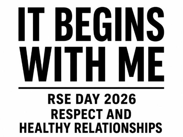 It Begins With Me: RSE Day 2026 Respect and Healthy Relationships