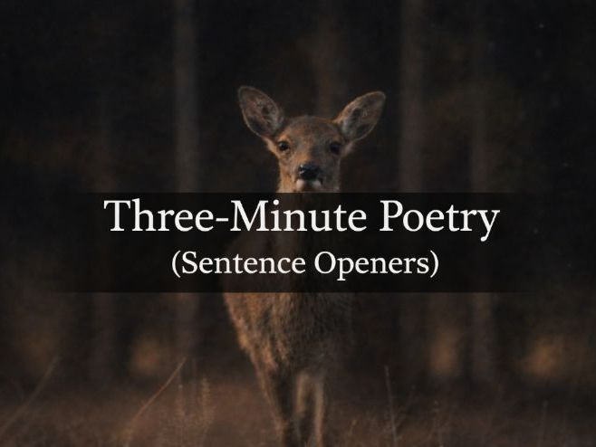 3-Minute Poetry: Using Sentence Openers in Free Verse (Years 7 and 8)