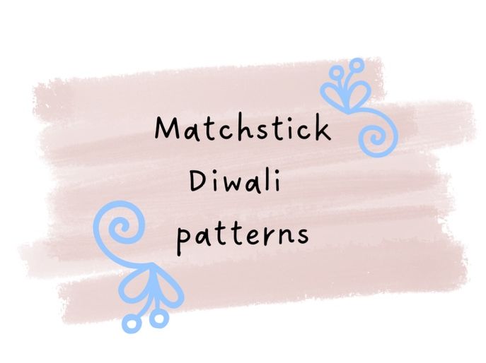 Diwali Matchsticks