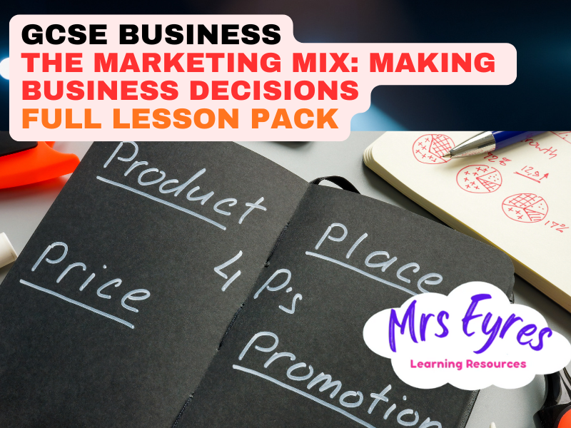 Using the Marketing Mix to Make Business Decisions | GCSE Business Lesson Pack