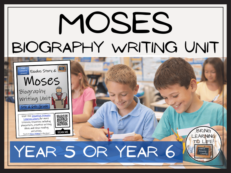 Moses Biography Writing Unit | Year 5 or Year 6