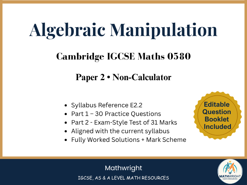 Algebraic Manipulation IGCSE(0580)-Paper 2 Style Questions(Non Calculator)