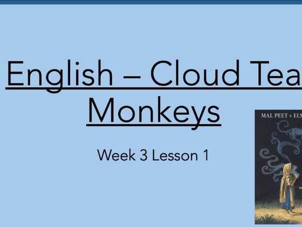Year 3 English Cloud Tea Monkeys W3 L1-5