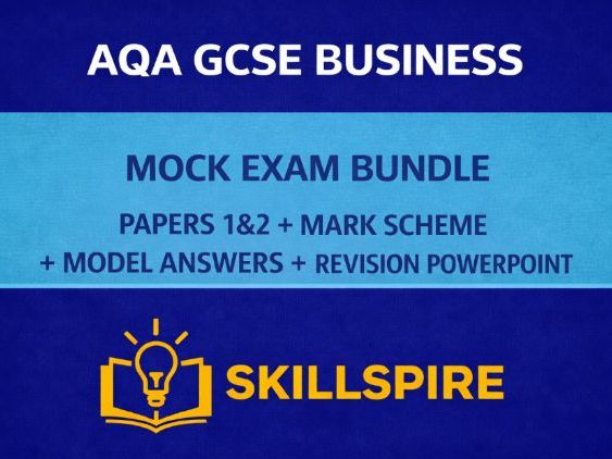 AQA GCSE Business Predicted Exam | Papers 1 & 2 + Mark Scheme + Model Answers + Revision PowerPoint