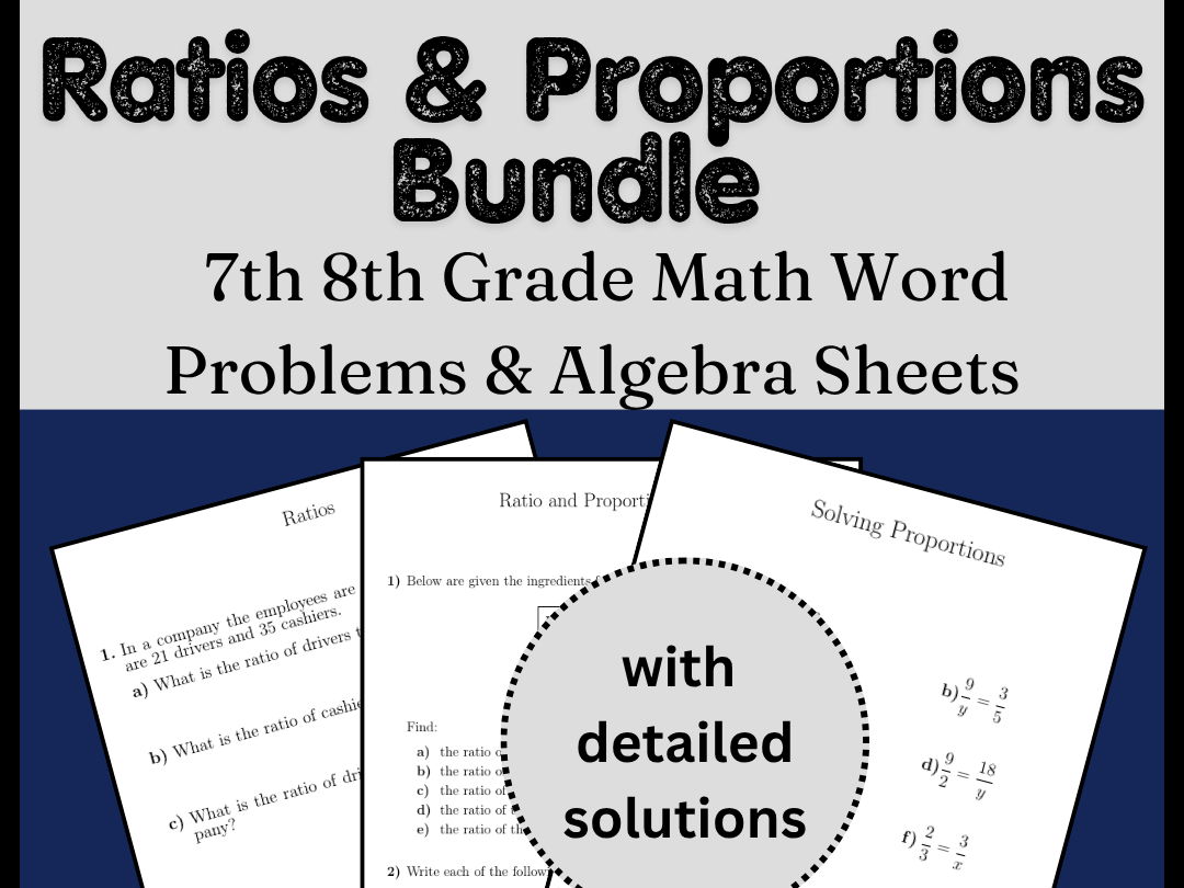 Ratios & Proportions Bundle | 7th 8th Grade Math Word Problems & Algebra Sheets