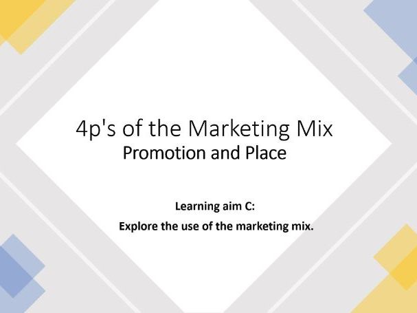 Marketing Mix - Promotion and Place (BTEC Level 2 Unit 9) | Teaching ...