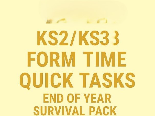 KS2/KS3 Form Time Quick Tasks – End of Year Survival Pack 2026