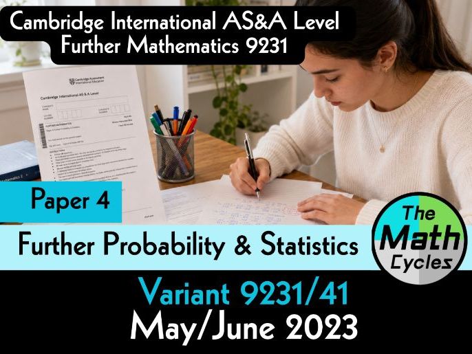 CIE- Further Probability & Statistics- Paper 4 - May/June 2023 Solutions for paper (9231/41)