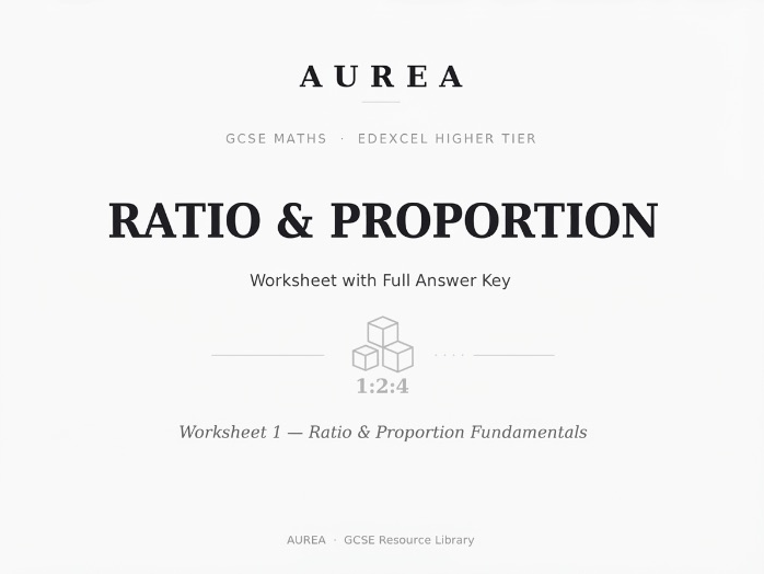 GCSE Maths (Edexcel Higher) – Ratio & Proportion: Fundamentals | AUREA | Worksheet with Answers