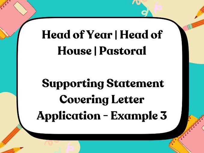 Head of Year | Head of House | Pastoral Supporting Statement Covering Letter Application | Example 3