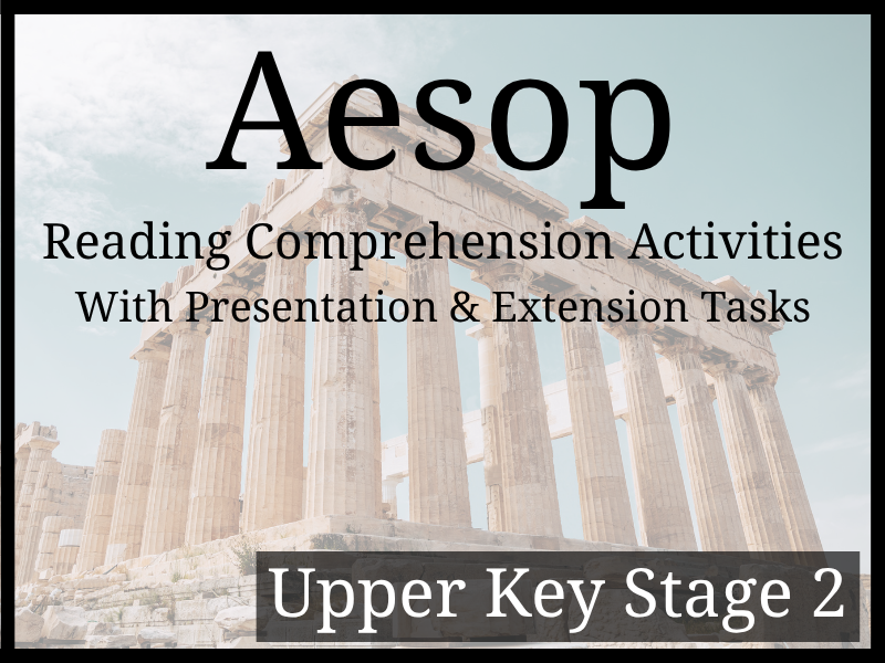 Aesop Reading Comprehension Activities | Year 5 & Year 6 | UKS2