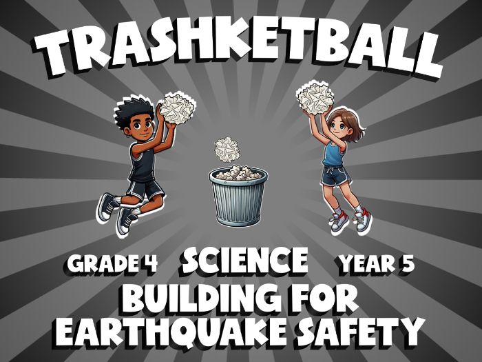 Building for Earthquake Safety TRASHKETBALL Science Game | No-Prep Year 5 Review Activity