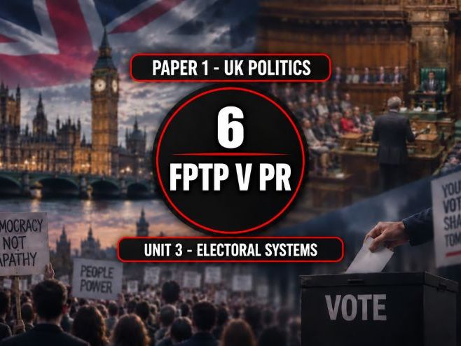 6 Electoral Systems - Different Electoral Systems - FPTP V PR
