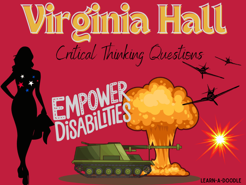 Virginia Hall: Disability, Wartime Struggles: Critical Thinking Questions