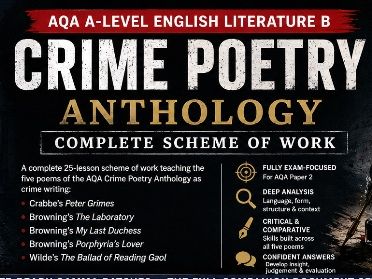 AQA A-Level English Literature B: Crime Poetry Anthology Complete Scheme of Work