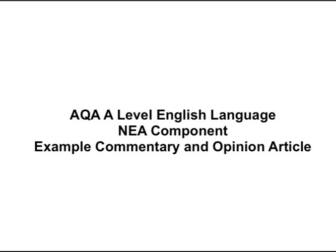 Aqa A Level English Language Nea Example Commentary Incl Article 