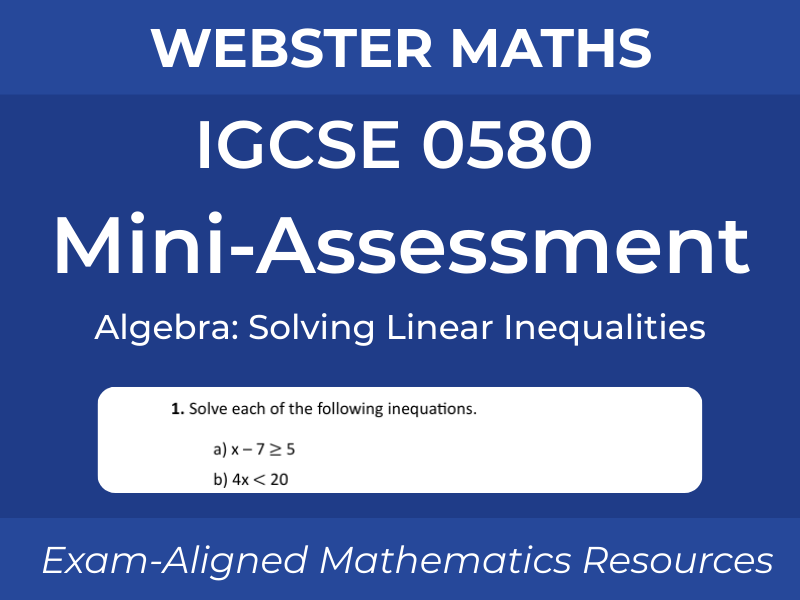 IGCSE 0580 Algebra – Solving Linear Inequalities – Mini-Assessment
