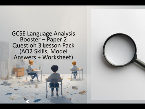 GCSE Language Analysis Booster – Paper 2 Question 3 (AO2 Skills, Model Answers & Worksheet Pack)