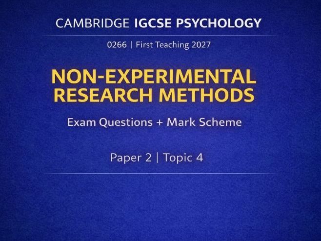 Cambridge IGCSE Psychology (0266) Non-Experimental Methods Exam Questions + Mark Scheme