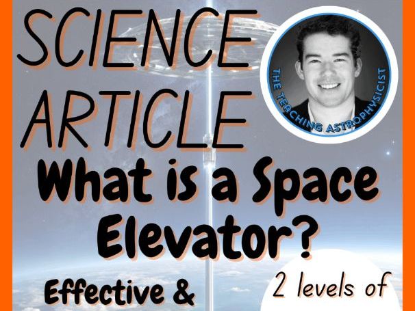 What is a Space Elevator? Astro Reading Comprehension 2 Passage & Questions