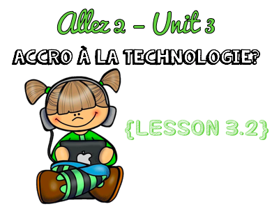 Allez 2 - Unit 3.2 - Accro à la technologie? - Phrasal and modal verbs  - KS3 French