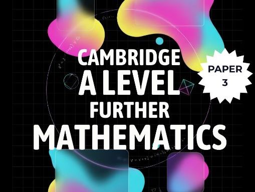 CIE A Level Further Mathematics (9231) Paper 3 Master Revision Guide I Analysis of Past Papers